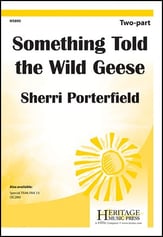 Something Told the Wild Geese Two-Part choral sheet music cover